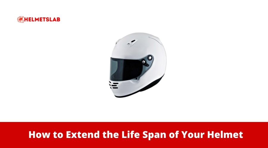 How to Extend the Life Span of Your Helmet