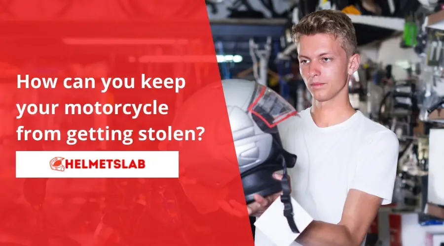 How can you keep your motorcycle from getting stolen