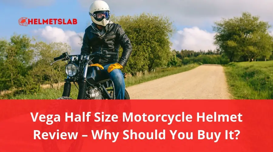 Vega Half Size Motorcycle Helmet Review