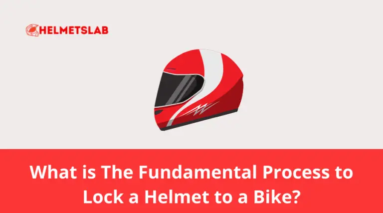 How To Lock Your Motorcycle Helmet To Your Bike?